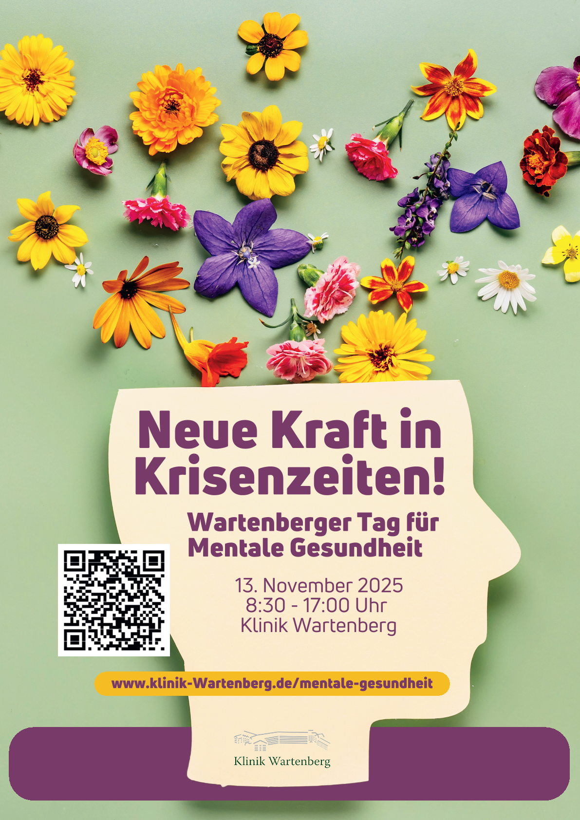 Flyer des Wartenberger Tages für mentale Gesundheit - Neue Kraft in Krisenzeiten! Am 13.11.25 von 8:30 - 17:00 Uhr in der Klinik Wartenberg. Zu sehen ist die Form eines Kopfes aus dem oben Blüten herauskommen.